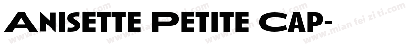Anisette Petite Cap字体转换